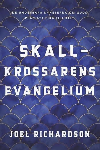 Skallkrossarens evangelium av Joel Richardson